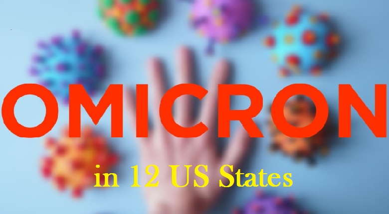 12 US States have found Omicron COVID-19 Variant while Delta Variant Cases also increasing